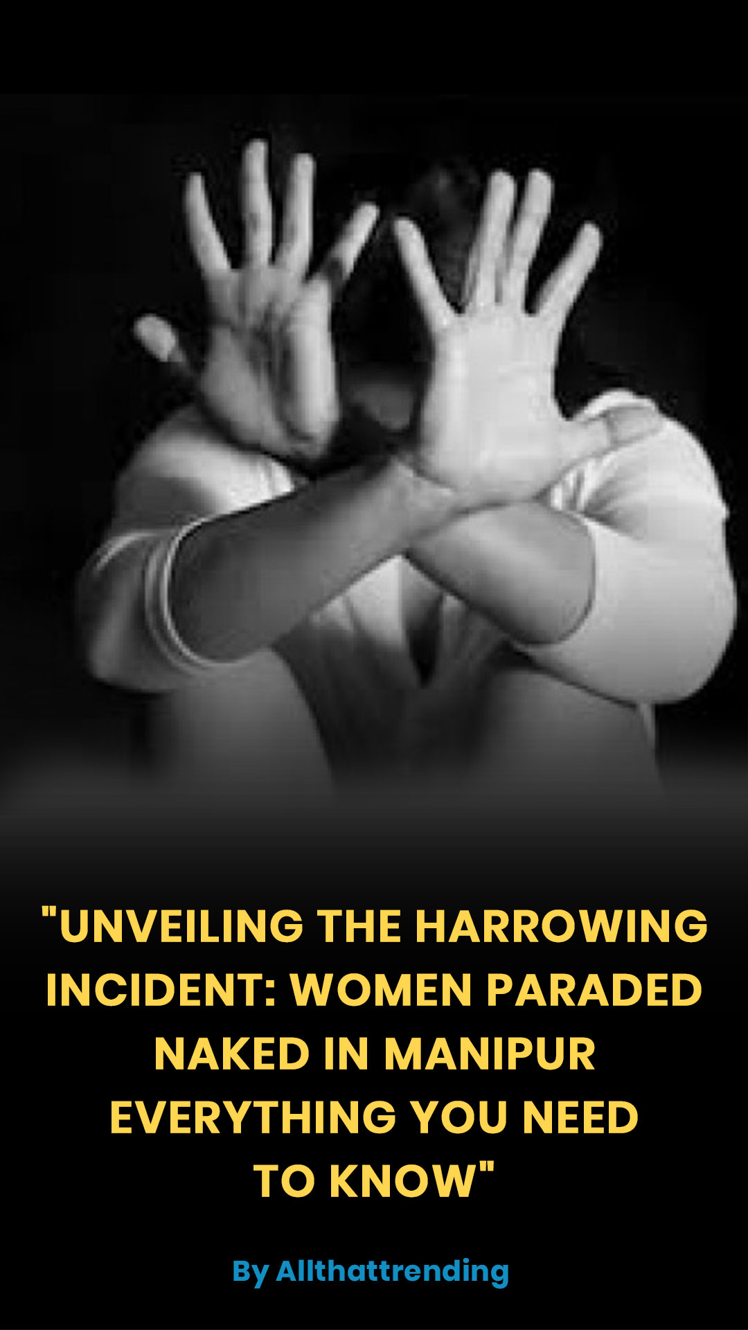Unveiling the Harrowing Incident: Women Paraded Naked in Manipur
Everything You Need to Know